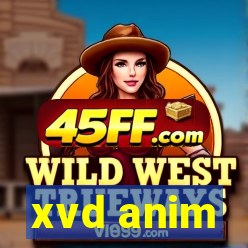 xvd anim